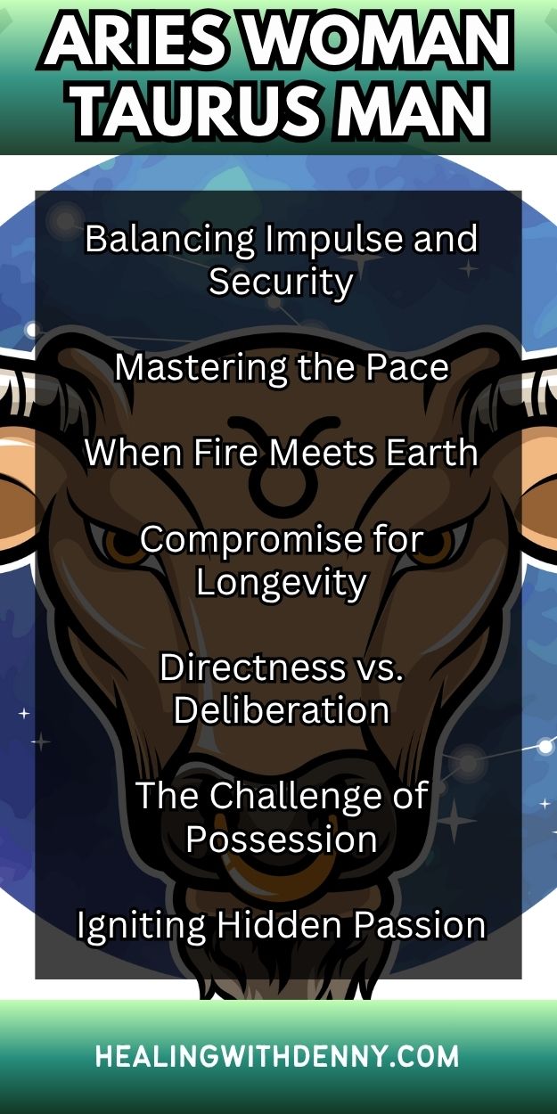 aries-woman-taurus-man Balancing Impulse and Security

Mastering the Pace

When Fire Meets Earth

Compromise for Longevity

Directness vs. Deliberation

The Challenge of Possession

Igniting Hidden Passion
