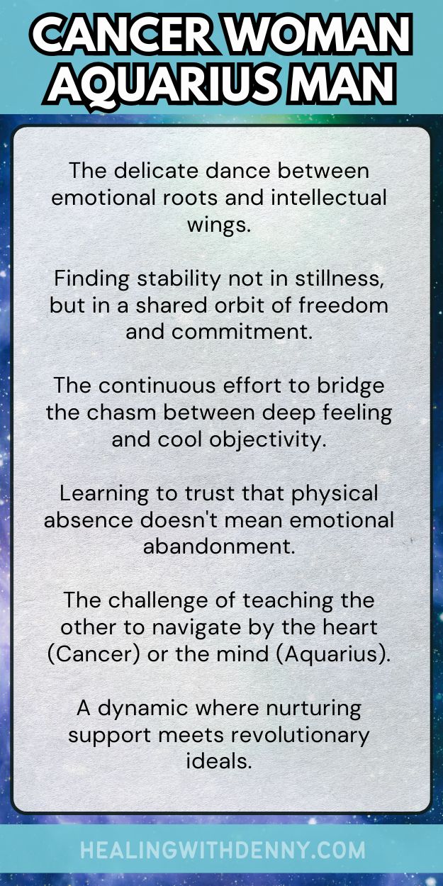cancer woman aquarius man The delicate dance between emotional roots and intellectual wings.

Finding stability not in stillness, but in a shared orbit of freedom and commitment.

The continuous effort to bridge the chasm between deep feeling and cool objectivity.

Learning to trust that physical absence doesn't mean emotional abandonment.

The challenge of teaching the other to navigate by the heart (Cancer) or the mind (Aquarius).

A dynamic where nurturing support meets revolutionary ideals.