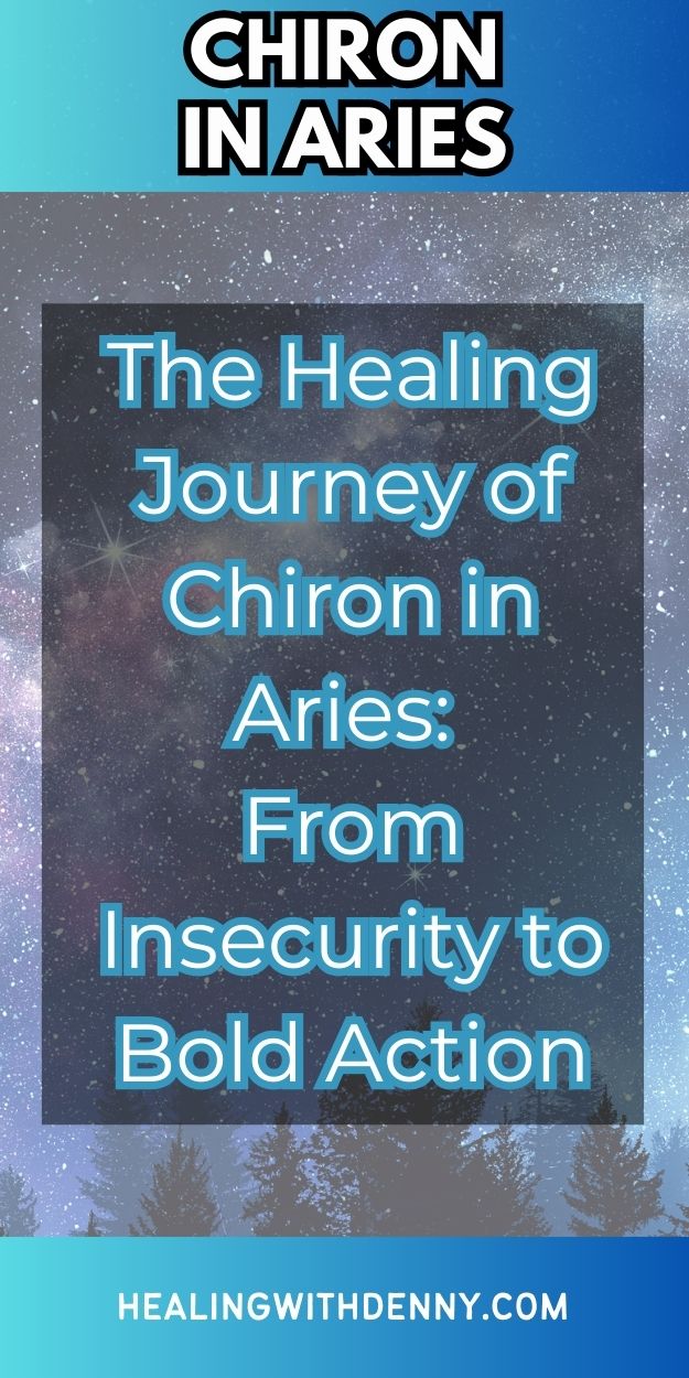The Healing Journey of Chiron in Aries: From Insecurity to Bold Action