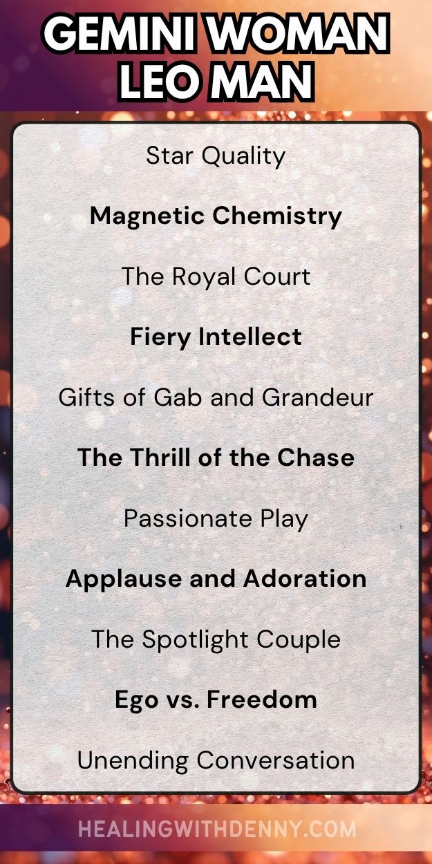 gemini woman leo man Star Quality

Magnetic Chemistry

The Royal Court

Fiery Intellect

Gifts of Gab and Grandeur

The Thrill of the Chase

Passionate Play

Applause and Adoration

The Spotlight Couple

Ego vs. Freedom

Unending Conversation