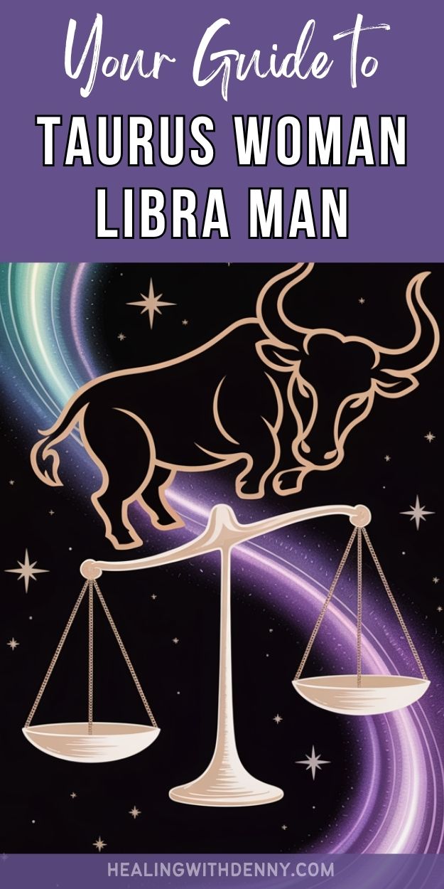your guide to taurus woman libra man