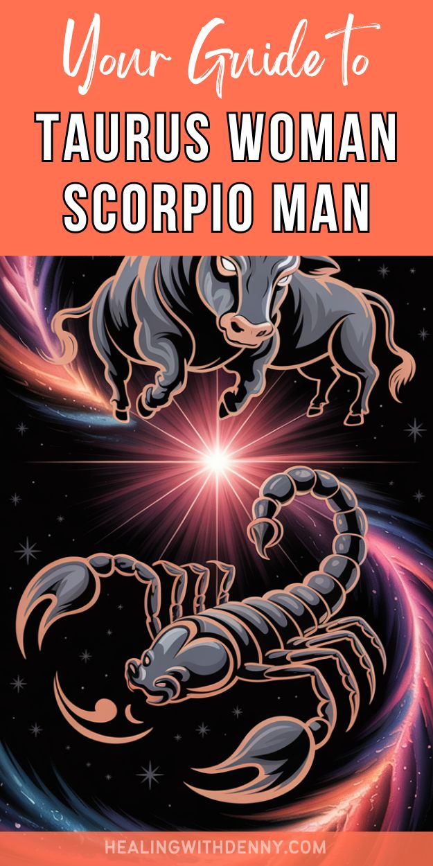 your guide to taurus woman scorpio man