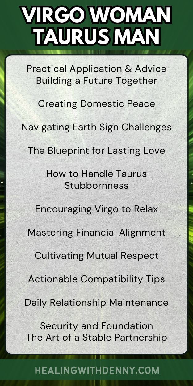 virgo woman taurus man Practical Application & Advice
Building a Future Together

Creating Domestic Peace

Navigating Earth Sign Challenges

The Blueprint for Lasting Love

How to Handle Taurus Stubbornness

Encouraging Virgo to Relax

Mastering Financial Alignment

Cultivating Mutual Respect

Actionable Compatibility Tips

Daily Relationship Maintenance

Security and Foundation
The Art of a Stable Partnership